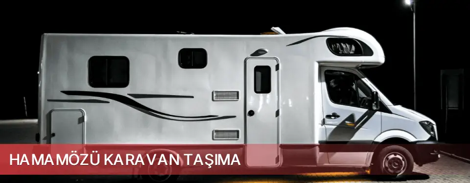 Hamamözü İlçemi Karavan Taşıma